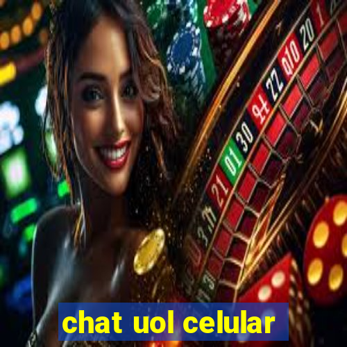 chat uol celular